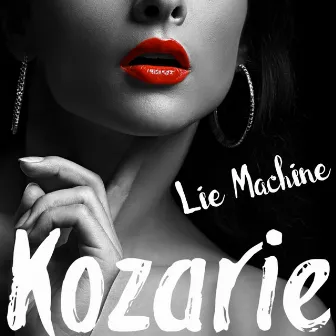 Lie Machine by Kozarie