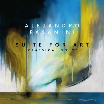 Suite for Art (Classical Solos) by Alejandro Fasanini