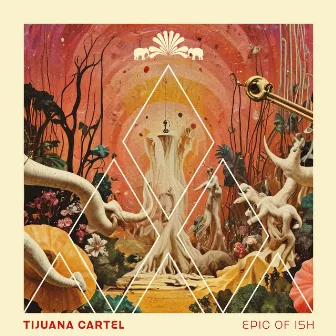 Epic Of Ish by Tijuana Cartel