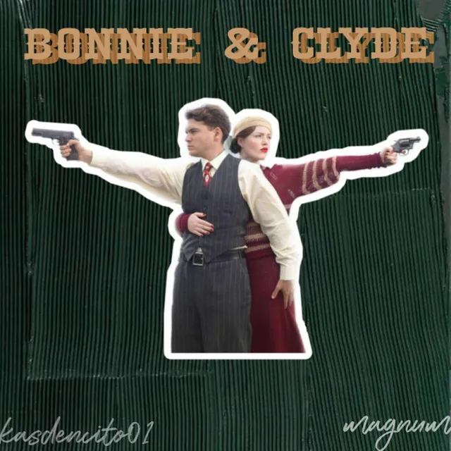 Bonnie & Clyde