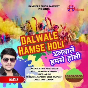 Dalwale Hamse Holi Remix by 