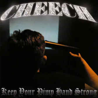 Keep Your Pimp Hand Strong by CHEECH