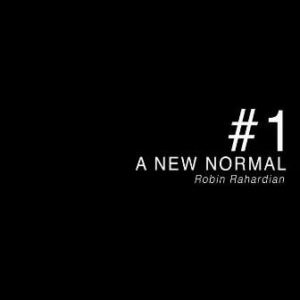 A New Normal by Robin Rahardian