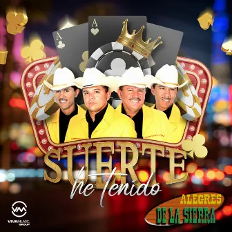 Suerte he Tenido by Los Alegres de la Sierra