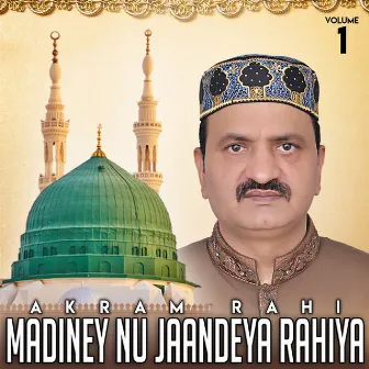 Madiney Nu Jaandeya Rahiya, Vol. 1 by Akram Rahi