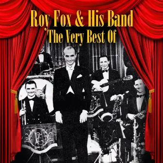 The Very Best Of by Roy Fox & His Band