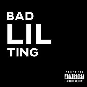 BAD LIL' TING by AYE TEE