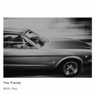 With You by The Fiends