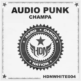 Champa (Original Mix) by Audio Punk