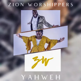 Yahweh by Zion Worshippers