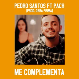 Me Complementa by Pedro Santos