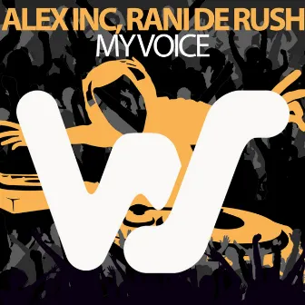 My Voice by Rani De Rush