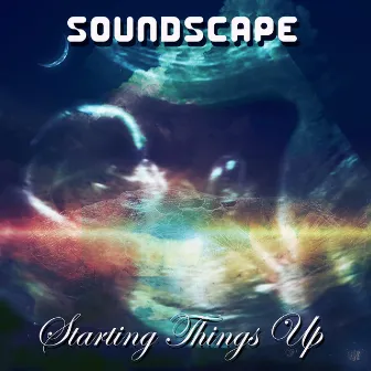 Starting Things Up by Soundscape