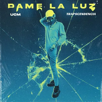 Dame la Luz by UCM Trapscendencia