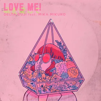 Love Me by Delta Ouji