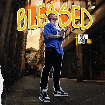 Blessed by David Cali-On