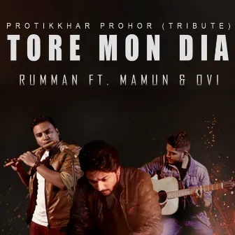 Tore Mon Diya (Protikkhar Prohor) by Rumman Chowdhury