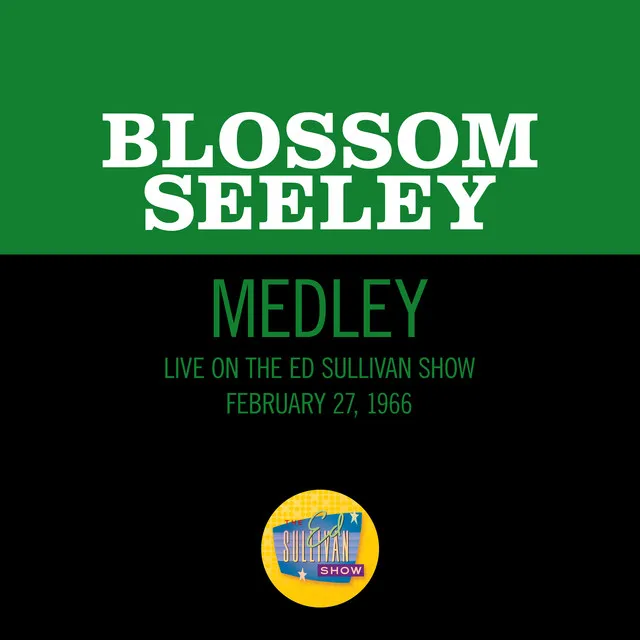 San Francisco/My Kind Of Town/Shine On Harvest Moon - Medley/Live On The Ed Sullivan Show, February 27, 1966