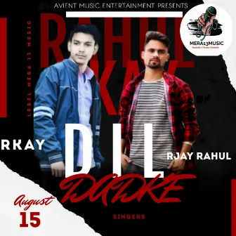 Dil Dhadke by Rkay