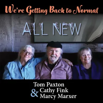 We're Getting Back To Normal by Cathy Fink & Marcy Marxer