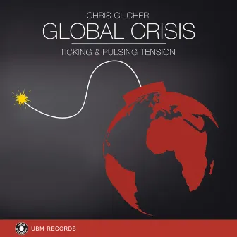 Global Crisis by Chris Gilcher