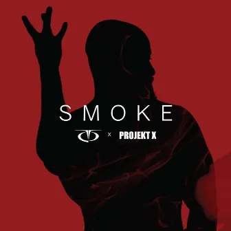 Smoke by Projekt X