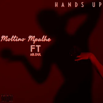 Hands up by Moltino Mpalhe