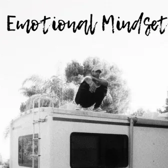 Emotional Mindset by Legend Sauce