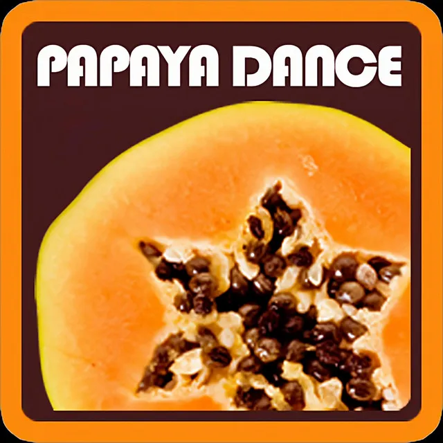 Papaya Dance