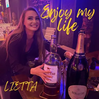 Enjoy my life by Lietta