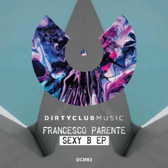 Sexy B Ep by Francesco Parente