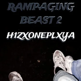 RAMPAGING BEAST 2 by H1ZXONE PLXYA