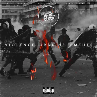 Violence urbaine émeute by 13 Block