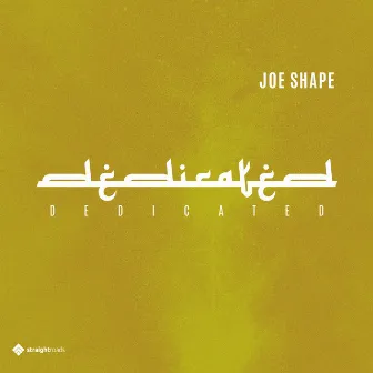 Dedicated by Joe Shape