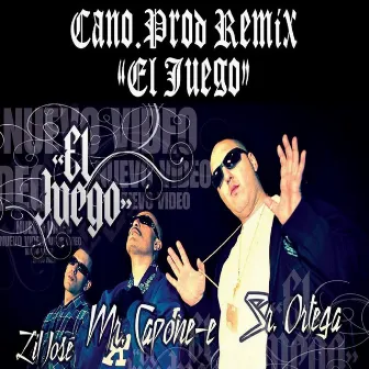 El Juego (Cano.Prod Remix) [feat. Mr Capone-E & Lil Jose] by Señor Ortega