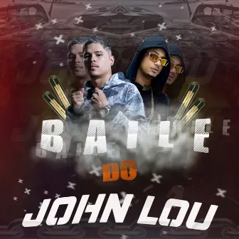 Baile do John Lou by John Lou