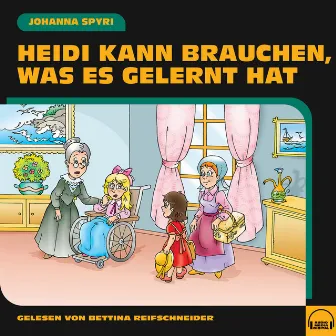 Heidi kann brauchen, was es gelernt hat by Heidi