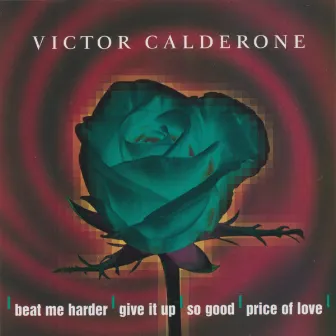 Beat Me Harder (Remastered 2022) by Victor Calderone