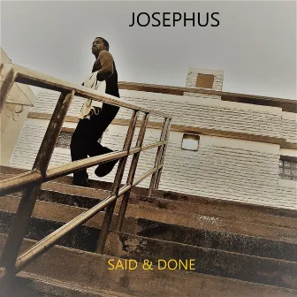 Said & Done by Josephus