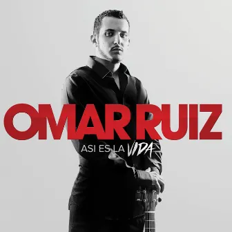 Asi Es la Vida by Omar Ruiz