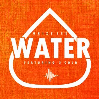 Water by Grizz Lee