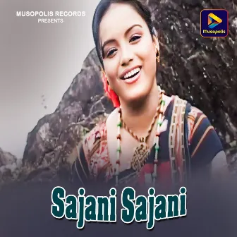 Sajani Sajani by Sweta Kumari