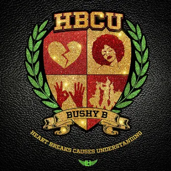 HBCU (Heartbreaks Causes Understanding) by Bushy B