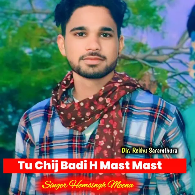 Tu Chij Badi H Mast Mast