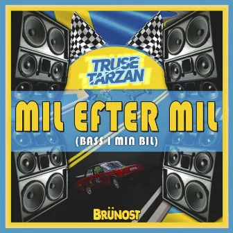 Mil Efter Mil (Bass I Min Bil) by Brünost