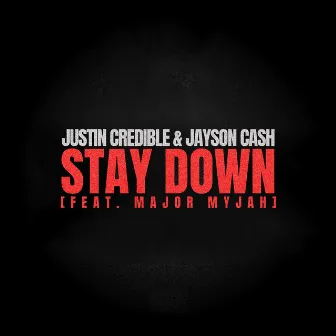 Stay Down by Jayson Cash