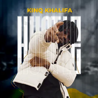 Hustle by Kinq Khalifa