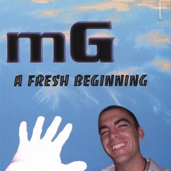 A Fresh Beginning by M.G