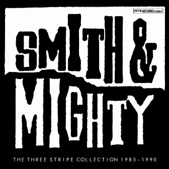 The Three Stripe Collection 1985 - 1990 by Smith & Mighty