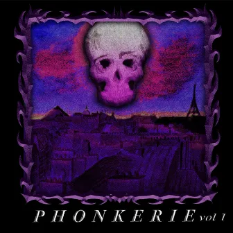 Phonkerie, Vol. 1 by La Phonkerie